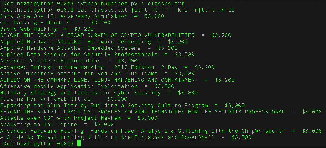 Command prompt output of script, sorted by bash pipe usage: `python getprices.py > classes.txt ; cat classes.txt|sort -t "=" -k 2 -r|tail -n 20`